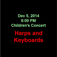 2014-12-05 Children's Concert - Harps and Keyboards