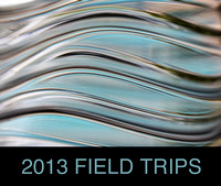 2013 Field Trips
